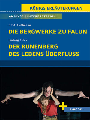 cover image of Die Bergwerke zu Falun von E.T.A. Hoffmann, Der Runenberg, Des Lebens Überfluss von Ludwig Tieck--Textanalyse und Interpretation